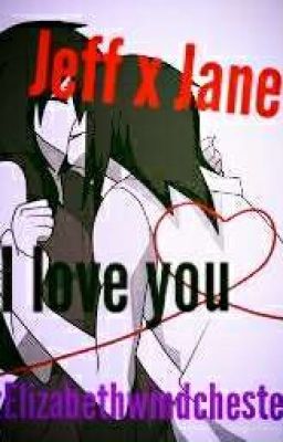 Jeff X Jane:I love you.