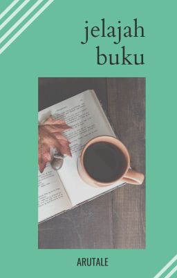 Jelajah Buku: Cerita dan Ulasan Buku