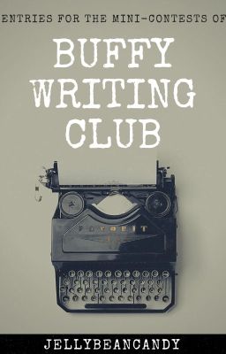 jellybeancandy's 'The Buffy Writing Club' Entries