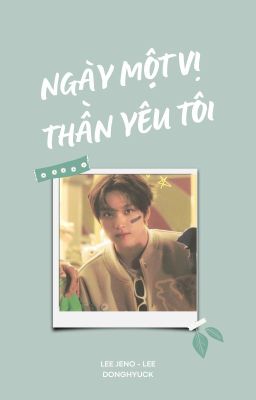 [Jendong; Trans] Ngày một vị Thần yêu tôi