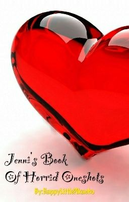 Jenni's Book Of Horrid Oneshots