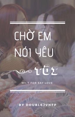 [JenSoo] Chờ em nói yêu tôi