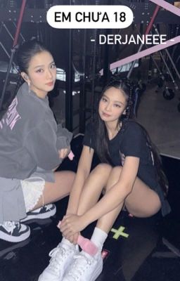 [Jensoo] Em Chưa 18