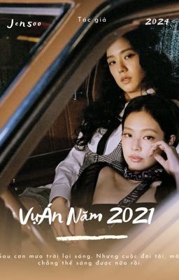 |JENSOO| VỤ ÁN NĂM 2021