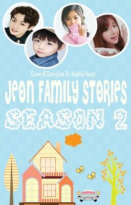 JEON FAMILY STORIES SEASON 2 [SUDAH TERBIT]