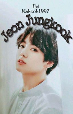 'Jeon Jungkook' [JJK FF] 