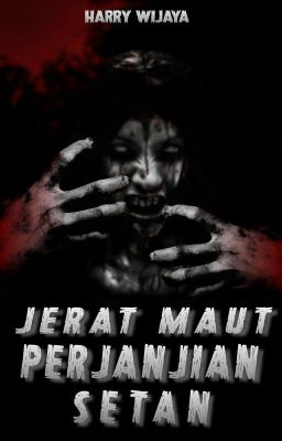 Jerat Maut Perjanjian Setan (TAMAT) 