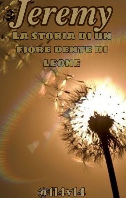 Jeremy: La storia di un fiore dente di leone. 