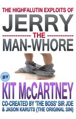 JERRY THE MAN-WHORE