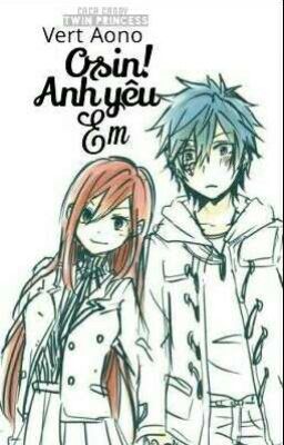 [Jerza]  Osin! anh yêu em 