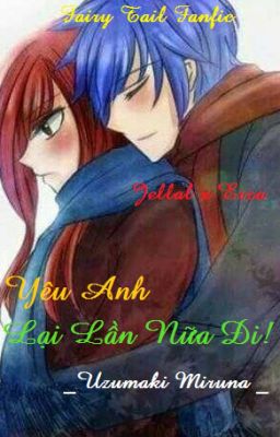 [Jerza Short Fic] Yêu Anh Lại Lần Nữa Đi! (Full)