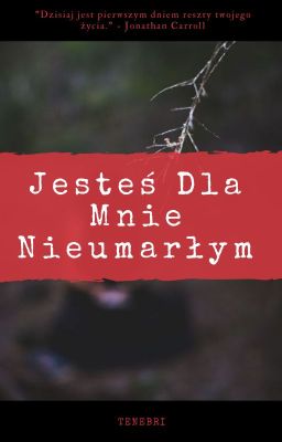 Jesteś Dla Mnie Nieumarłym