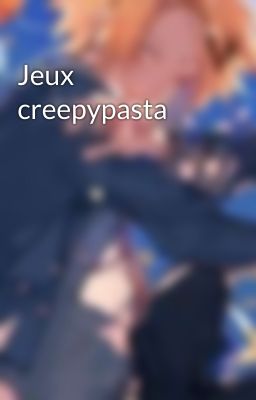 Jeux creepypasta