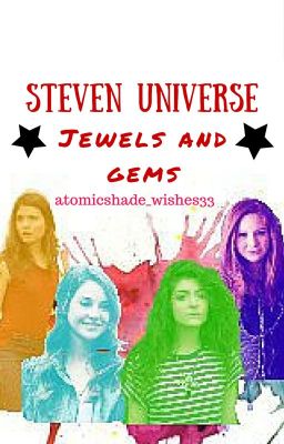 Jewels and Gems // Steven Universe