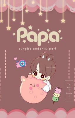 [Jichen/Full] Papa