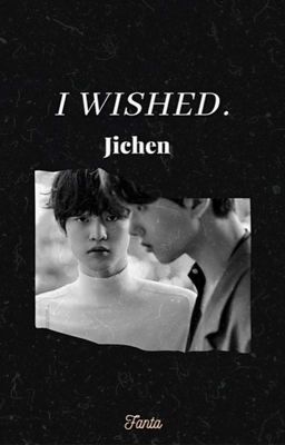 Jichen • I wished