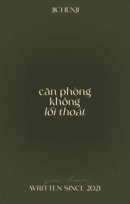 jichenji ✦ căn phòng không lối thoát