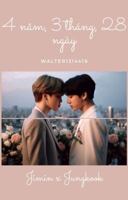 [Jikook] 4 năm 3 tháng 28 ngày