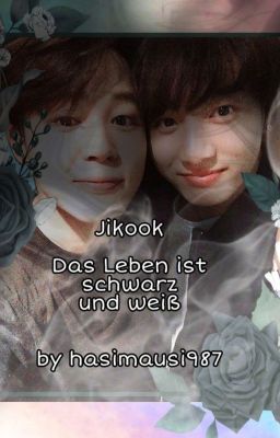 Jikook ~ Das Leben ist schwarz und weiß