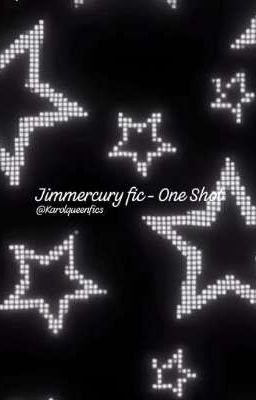 Jimmercury fic - One Shot 