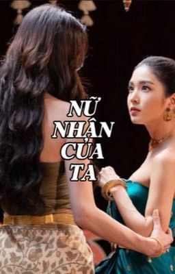 [Jinda&Tanyong] NỮ NHÂN CỦA TA 