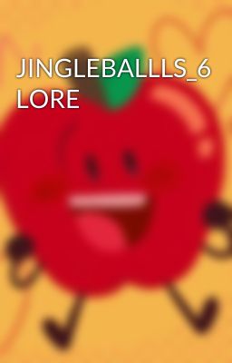 JINGLEBALLLS_6 LORE