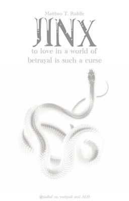 jinx: to love in a world of betrayal is such a curse || mattheo riddle (eng)