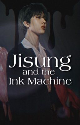 Jisung and the Ink Machine [✔️]