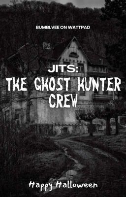 JITS: The Ghost Hunter Crew