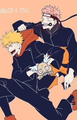 [JJK x Naruto ] Đương Itadori Naruto trở thành cao chuyên giáo viên