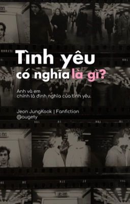 JK | Tình yêu có nghĩa là gì? (What is love?)