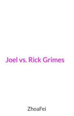 Joel vs. Rick Grimes