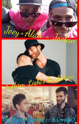 Joey+Alan = Joelan | Anthem Lights Fanfiction