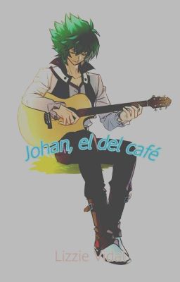 Johan, el del café -Spiritshipping-. 