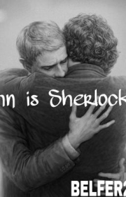 John is sherlocked