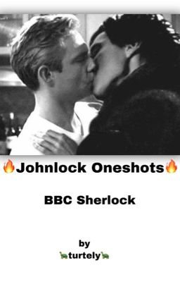 🔥Johnlock Oneshots￼🔥