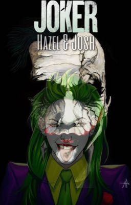 JOKER Die Geschichte von Hazel & Josh