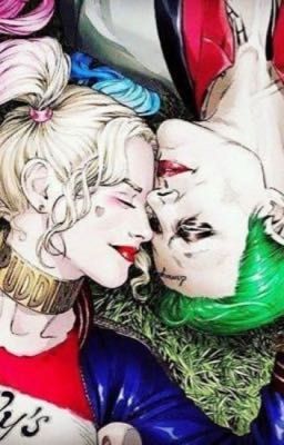 [Joker x Harley]Chiếm hữu và mù quáng