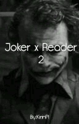 Joker x Reader 2