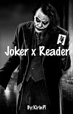 Joker X Reader