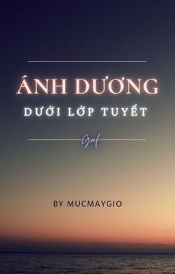 [JokerWooin] - ÁNH DƯƠNG DƯỚI LỚP TUYẾT