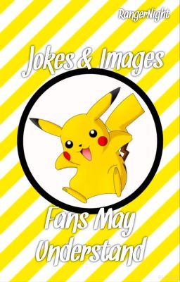 Jokes and Images Pokemon Fans May Understand