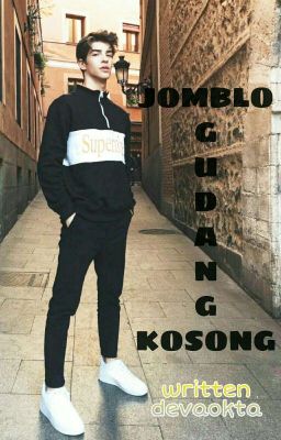 Jomblo Gudang Kosong✔