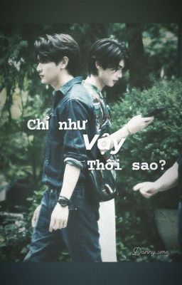 [JoongDunk] Chỉ như vậy thôi sao?