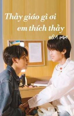 •JoongDunk• Thầy giáo gì ơi, em thích thầy 