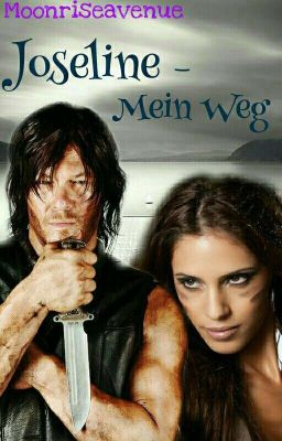 Joseline - Mein Weg (TWD, Sunrise Avenue, Daryl Dixon FF) 