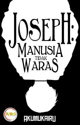 Joseph: Manusia Tidak Waras