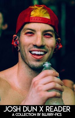 Josh Dun x Reader