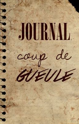 Journal Coup de Gueule