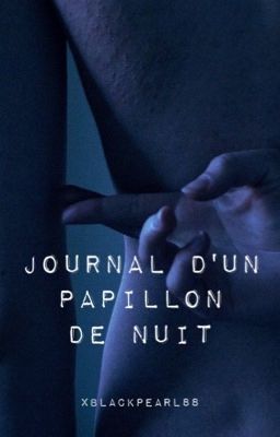 Journal d'un papillon de nuit [TOME 1]